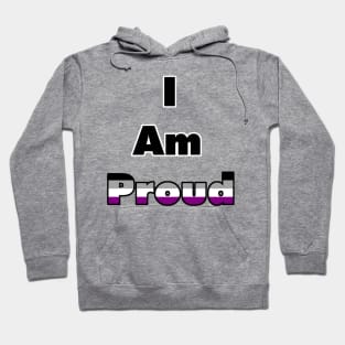 I am Proud (asexual) Hoodie